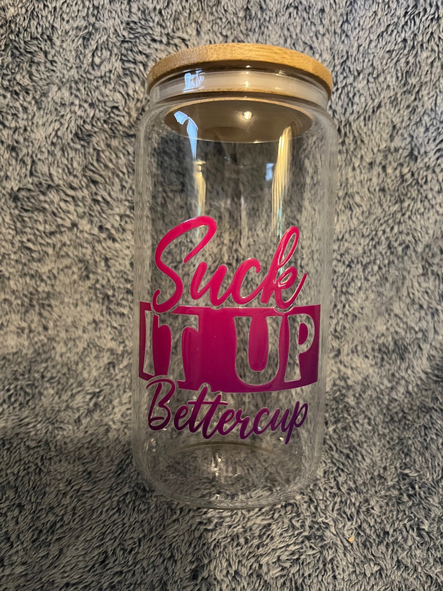 Suck it up buttercup drinking glass