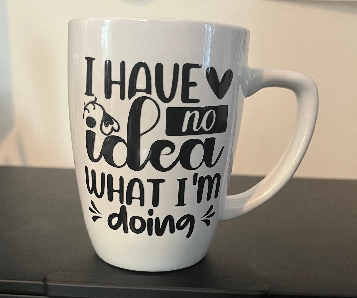 I have no idea what I’m doing coffee mug