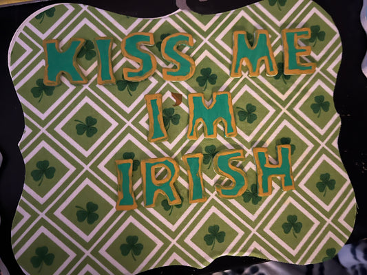 Kiss me I’m Irish sign