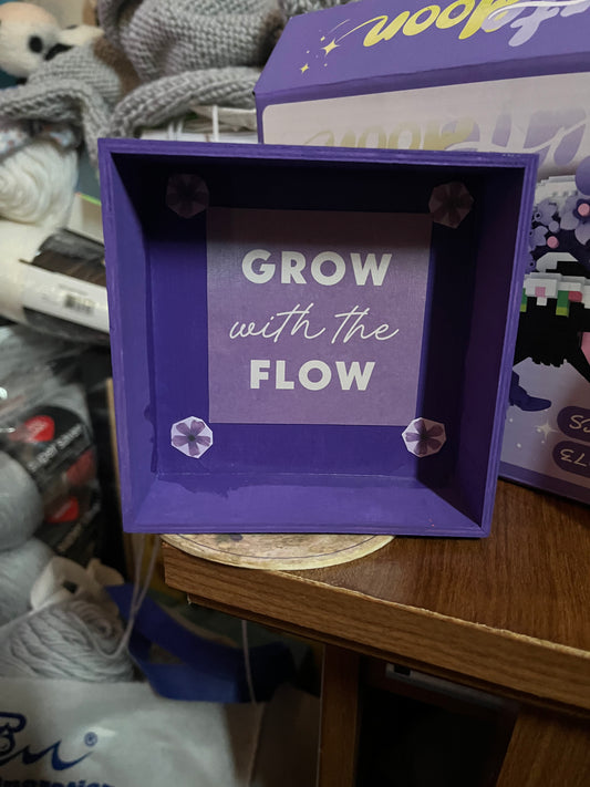 Grow with the Flow desk sign