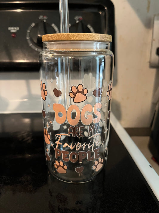 Dogs are my favorite people drinking glass