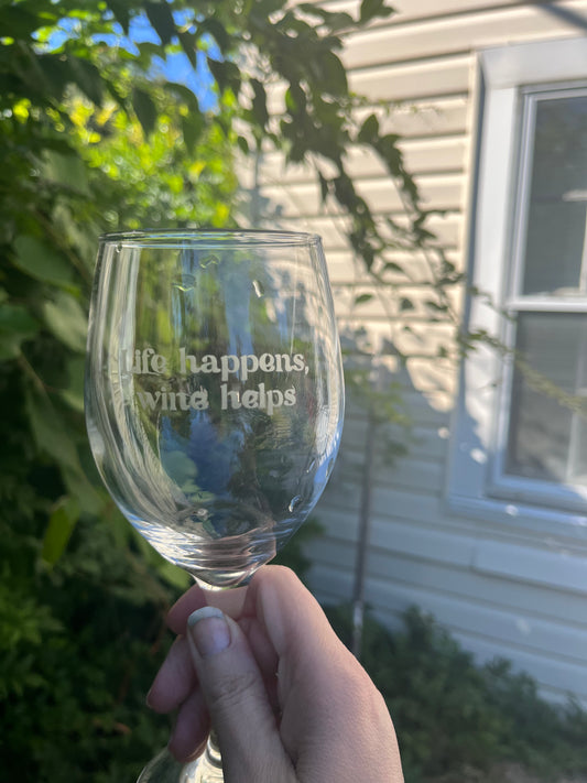 Life happens, wine helps wine glass (red)