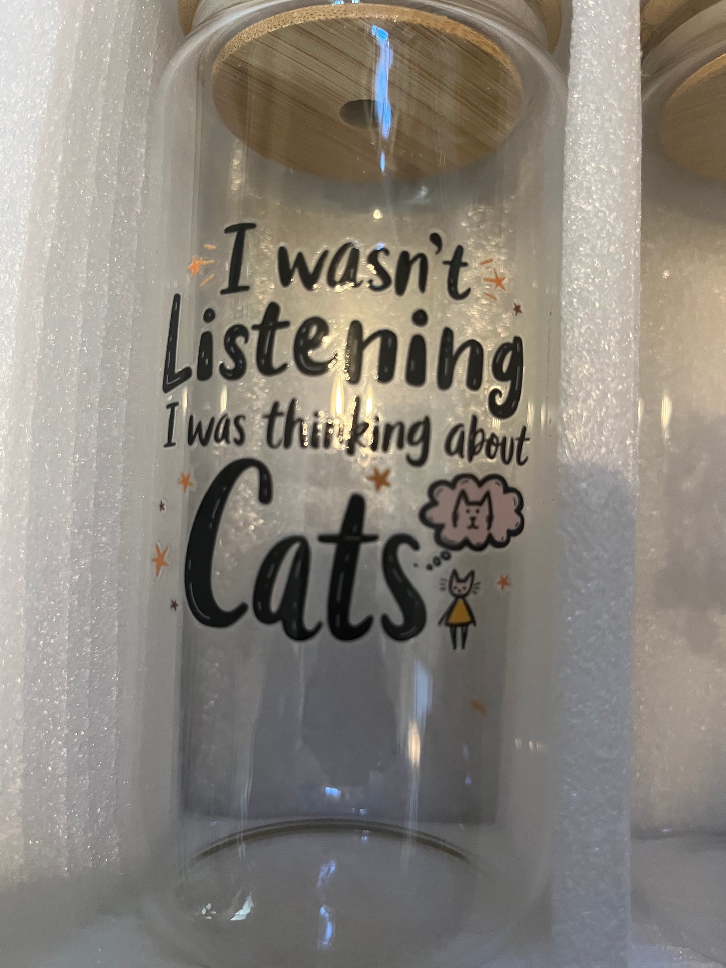 I wasn’t listening drinking glass